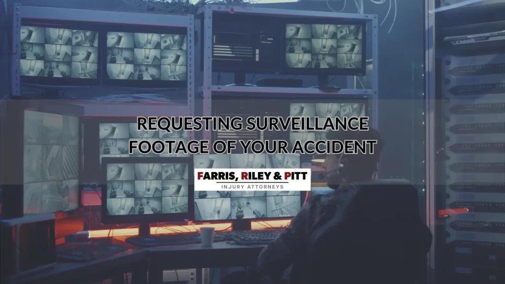 REQUESTING SURVEILLANCE FOOTAGE OF YOUR ACCIDENT