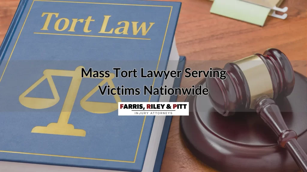 Mass Tort Lawyer Serving Victims Nationwide