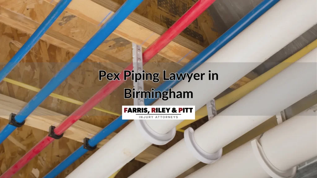 Pex Piping Lawyer in Birmingham