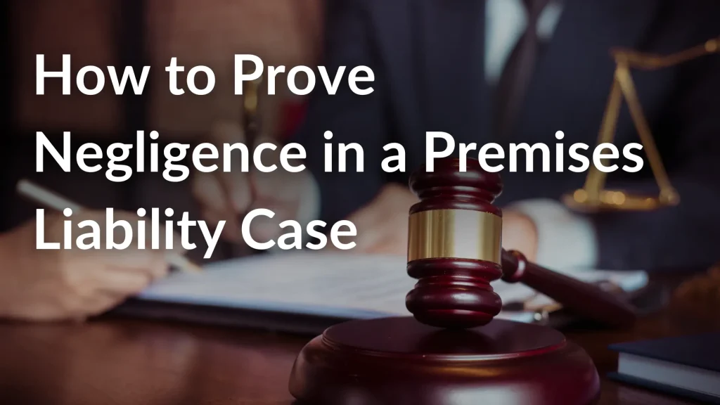 How to Prove Negligence in a Premises Liability Case Image