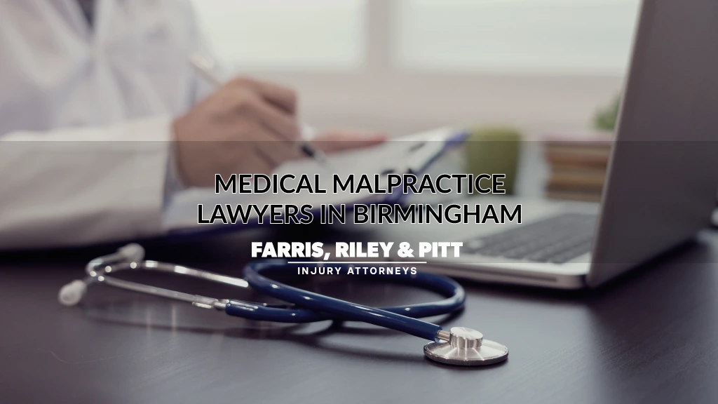 MEDICAL MALPRACTICE LAWYERS IN BIRMINGHAM